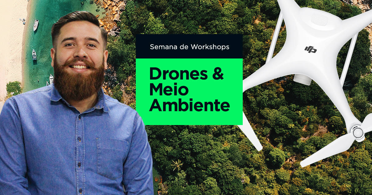 Semana De Workshops Drones Meio Ambiente