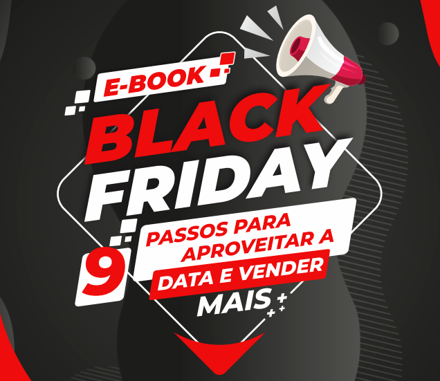 Aprenda 9 Passos Simples Para Vender Mais Na Black Friday