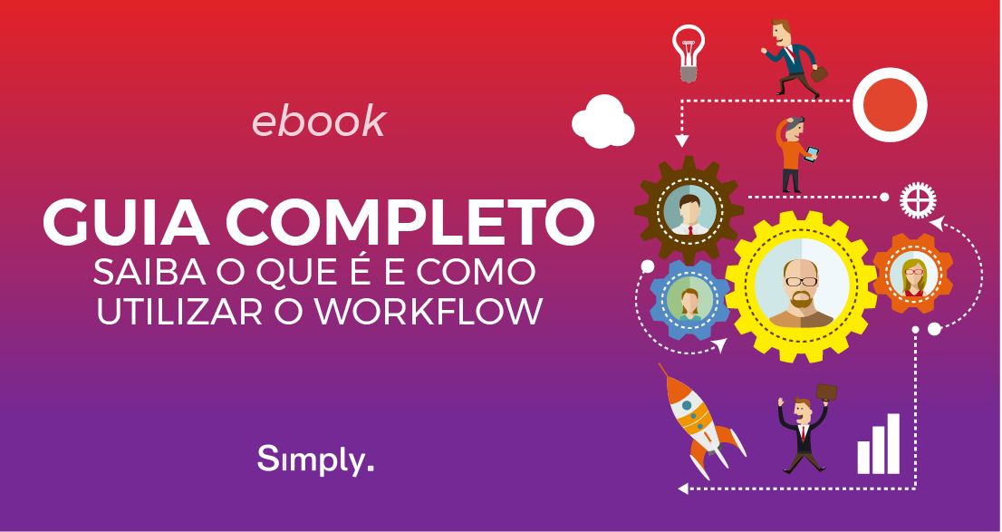 Guia Completo Saiba o que é e como utilizar o Workflow