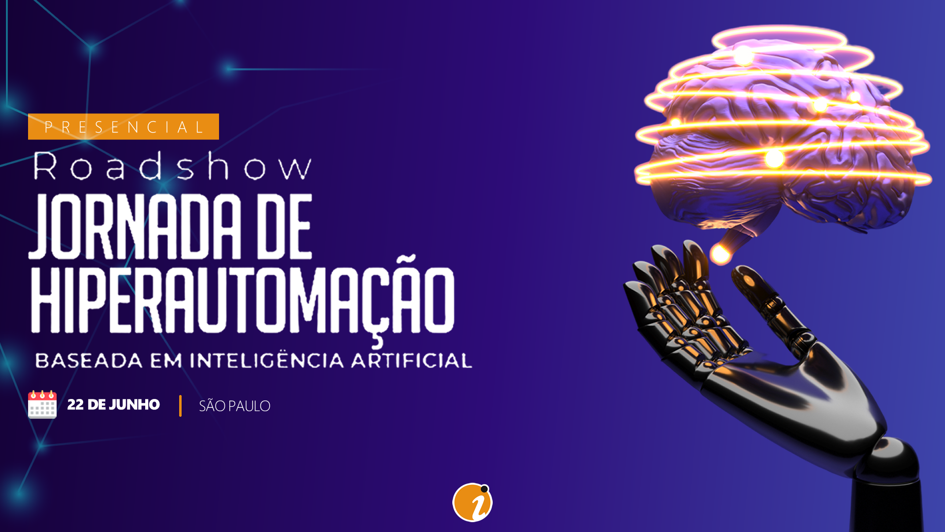 Roadshow Presencial Inteligência Artificial HiperAutomação na