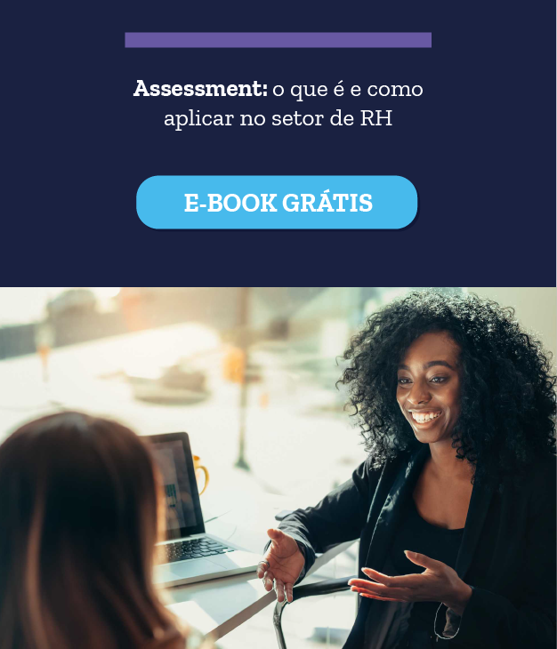 Assessment o que é e aplicar no setor de RH