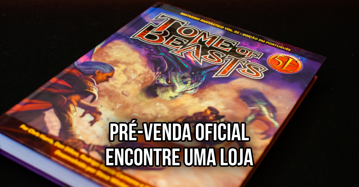 Tome of Beasts: Pré-Venda Oficial