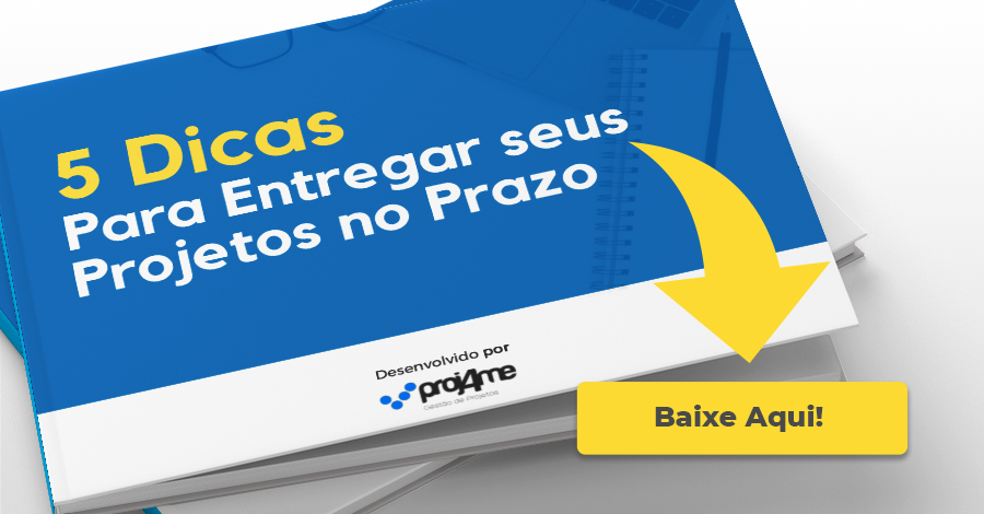 5 Dicas Para Entregar Seus Projetos No Prazo.