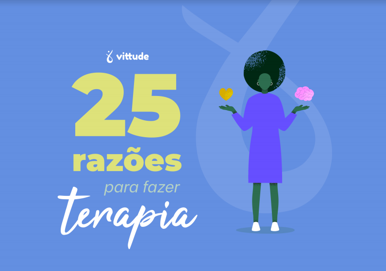 25 Razões Para Você Fazer Terapia