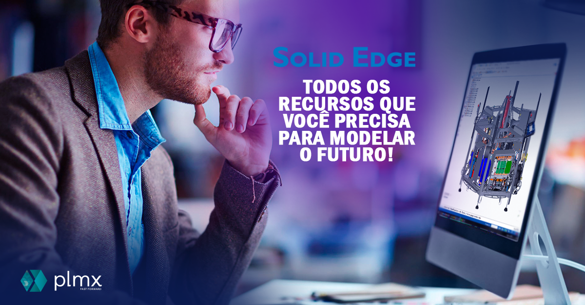 Siemens Solid Edge - PLMX Soluções