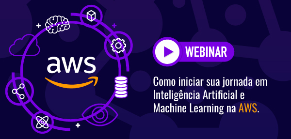 Webinar BRLink | Inteligência Artificial e Machine Learning na AWS