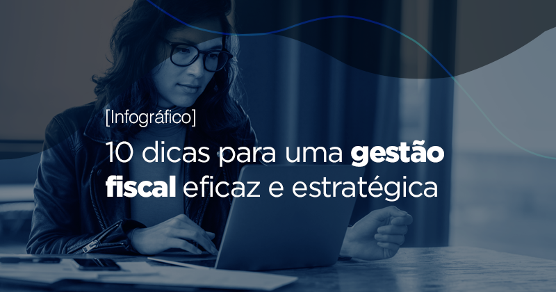 Infogr Fico Dicas Para Uma Gest O Fiscal Eficaz E Estrat Gica