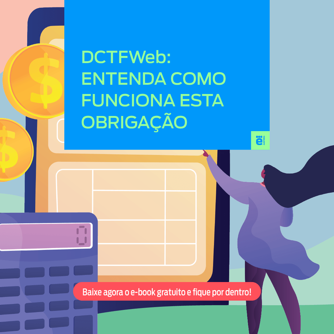 DCTFWeb O Que é E Como Funciona Essa Obrigação? Saiba Tudo!