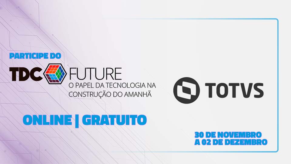 TOTVS e TDC FUTURE trazem muito conteúdo Gratuito