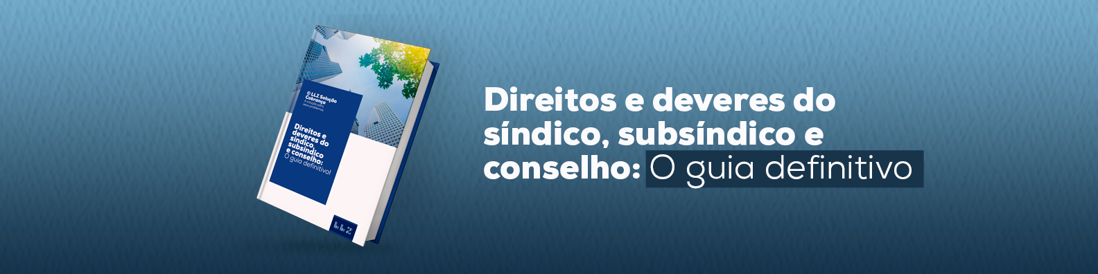 Direitos E Deveres Do Síndico Subsíndico E Conselho O Guia Definitivo 7253