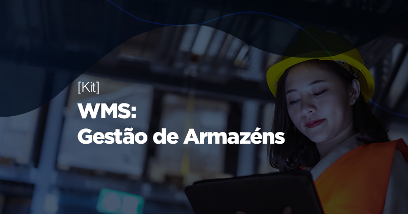 [Kit] WMS - Gestão de Armazéns