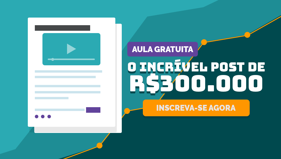 O Incrível post de R$ 300.000,00