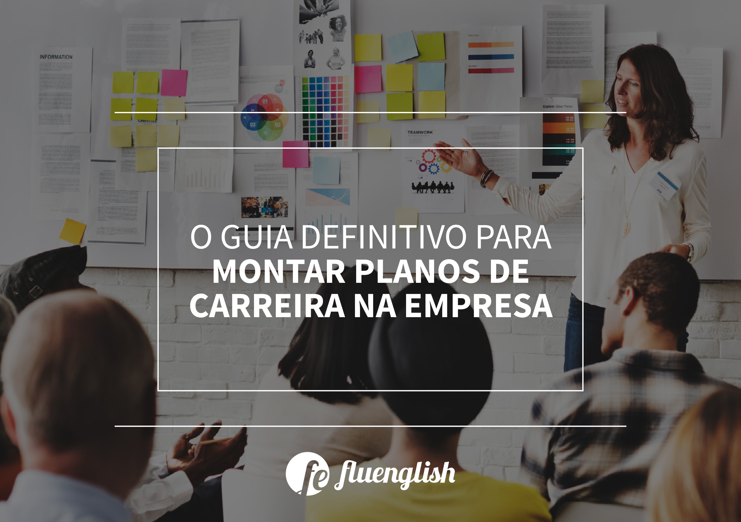 O Guia Definitivo Para Montar Planos De Carreira Na Empresa