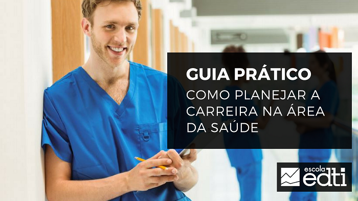 Guia prático: como planejar a carreira na área da saúde
