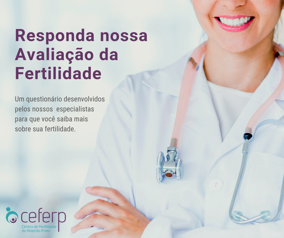 Avaliação da Fertilidade Feminina Responda o questionário CEFERP