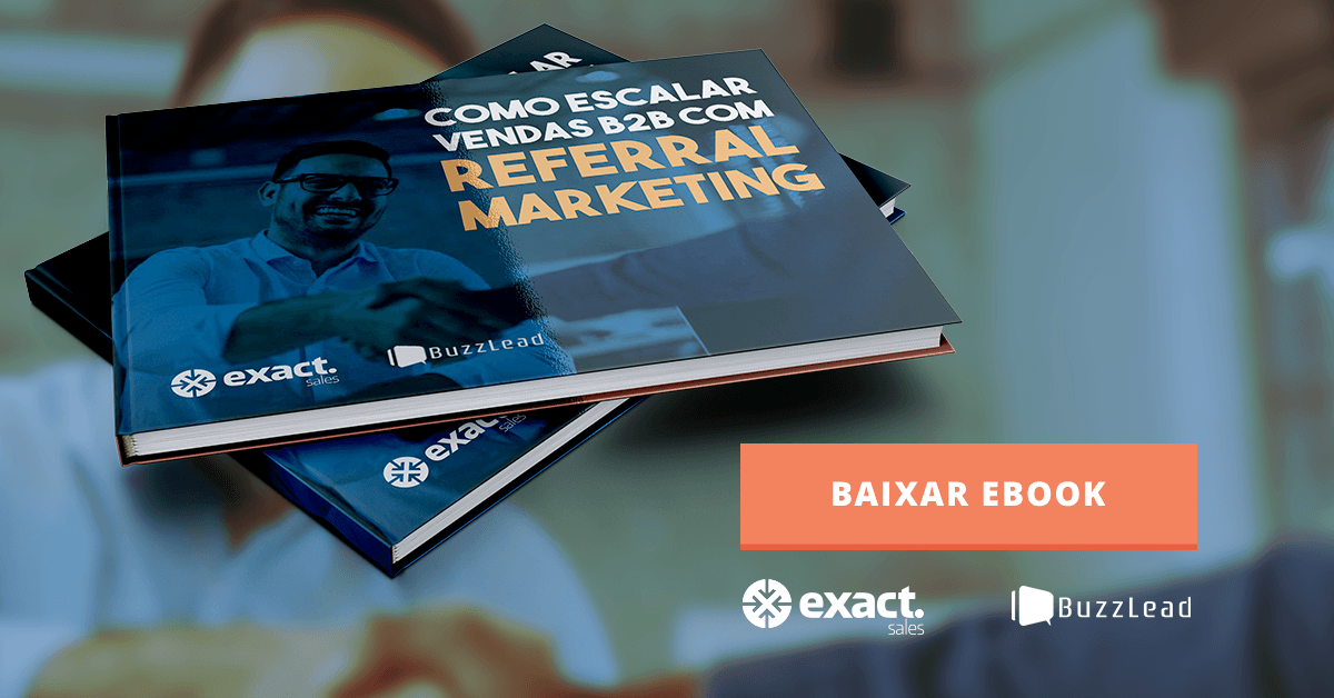 Exact Sales | Como escalar vendas B2B com Referral Marketing