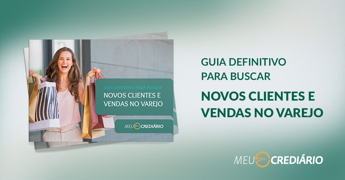 Guia Definitivo Para Buscar Novos Clientes E Vendas No Varejo 6134