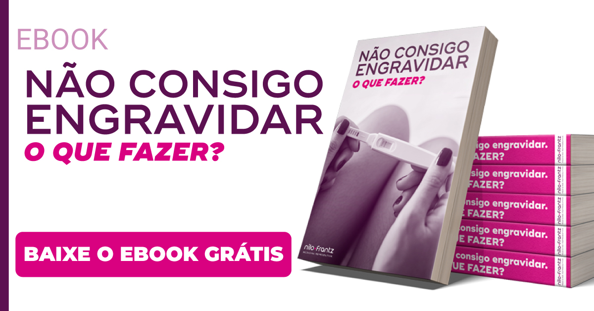 Não Consigo Engravidar. O que fazer?