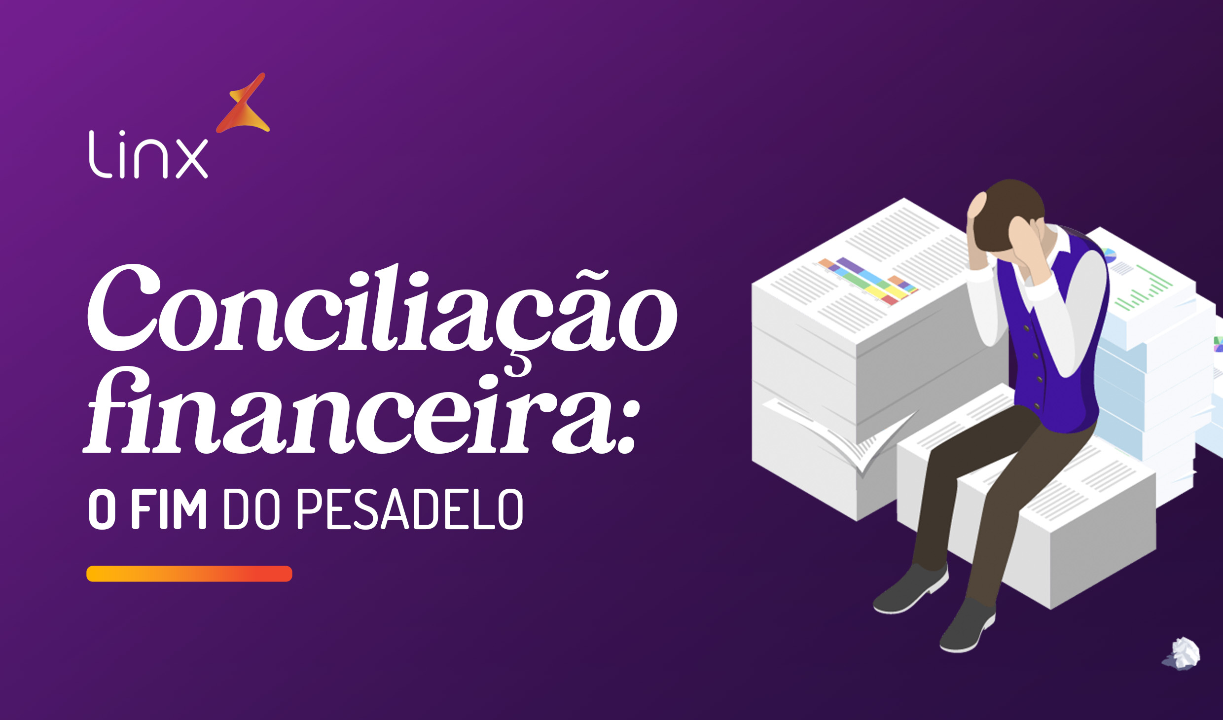 E-book Gratuito! Conciliação Financeira: O Fim Do Pesadelo