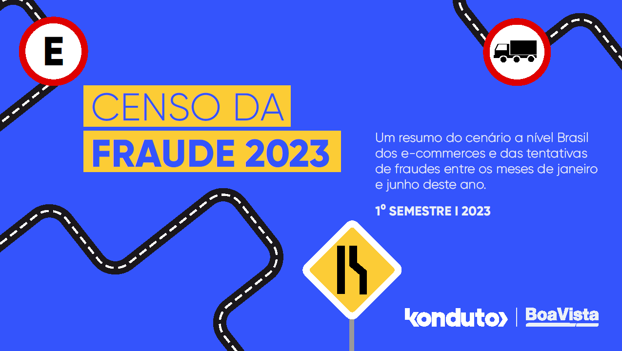 Censo Da Fraude Konduto 2023 Primeiro Semestre 2096